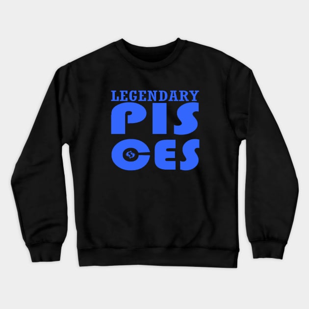 Legendary Pisces Crewneck Sweatshirt by impacteesstreetwear